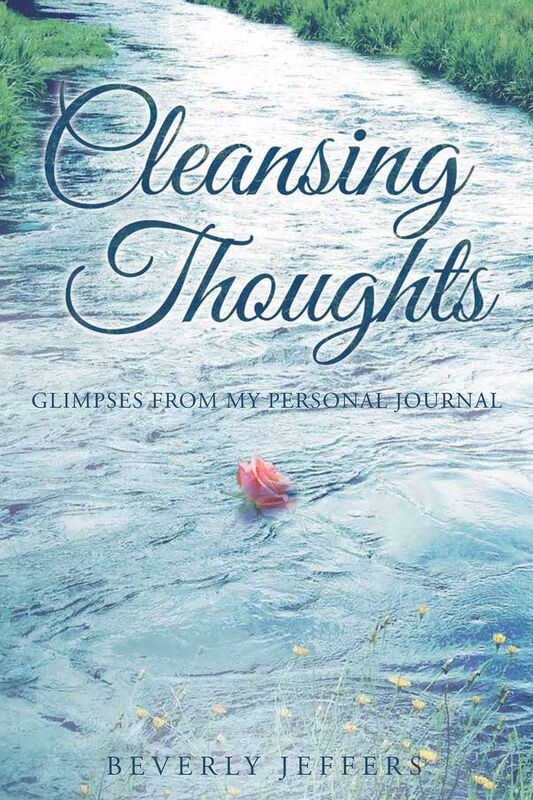 Cleansing Thoughts; Glimpses from My Personal Journal