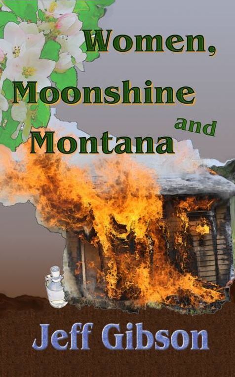 Women, Moonshine and Montana