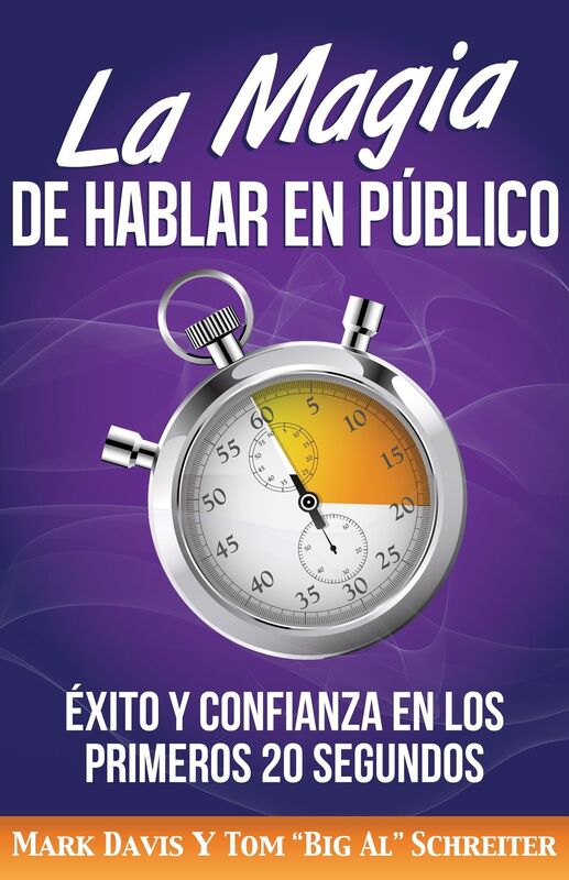 La Magia De Hablar En Publico: Exito Y Confianza En Los Primeros 20 Segundos