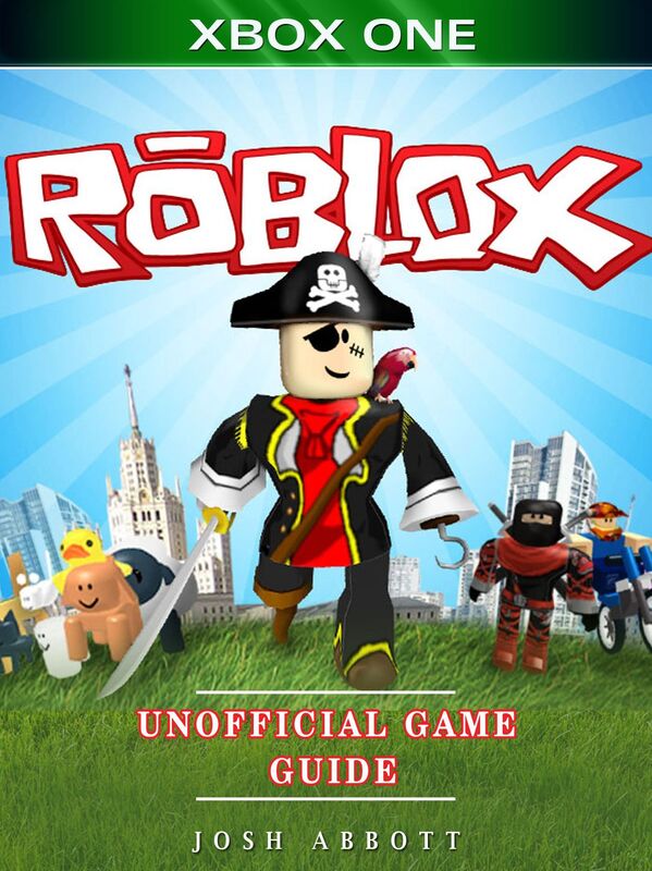 Roblox Xbox One Unofficial Game Guide