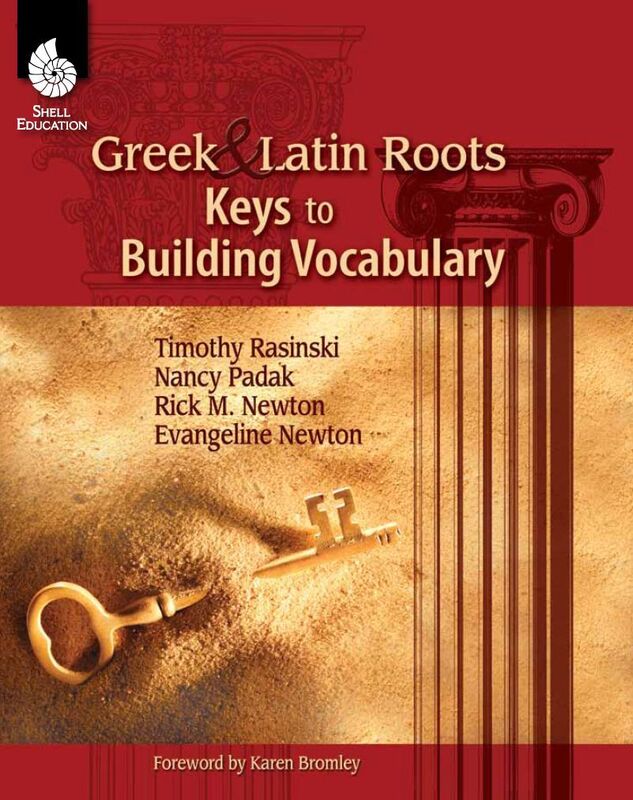 Greek and Latin Roots: Keys to Building Vocabulary