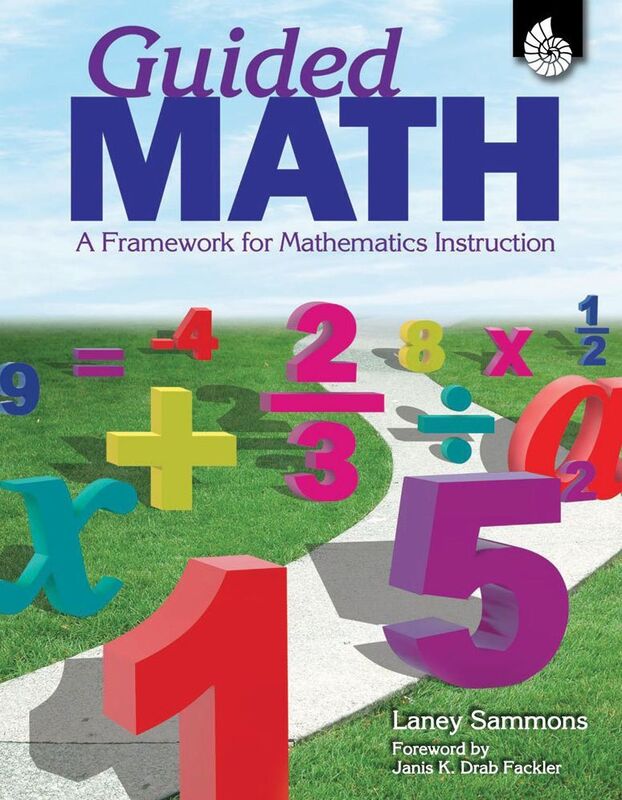 Guided Math: A Framework for Mathematics Instruction
