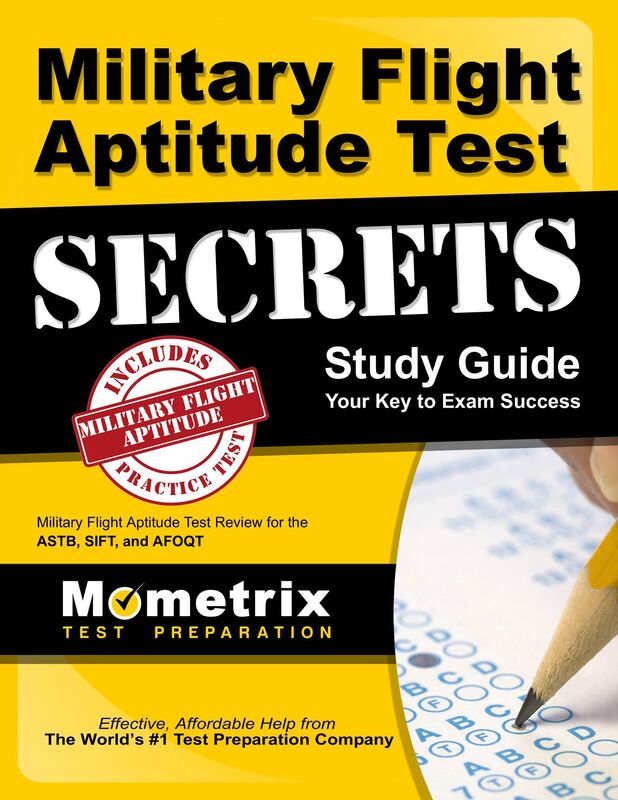 Military Flight Aptitude Test Secrets Study Guide: Military Flight Aptitude Test Review for the ASTB, SIFT, and AFOQT