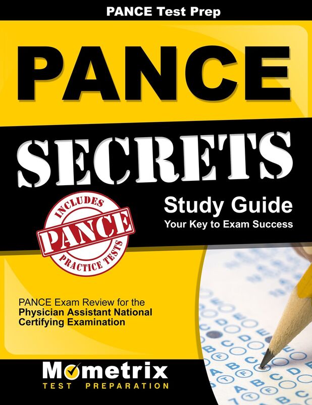 PANCE Prep Review: PANCE Secrets Study Guide: PANCE Review for the Physician Assistant National Certifying Examination