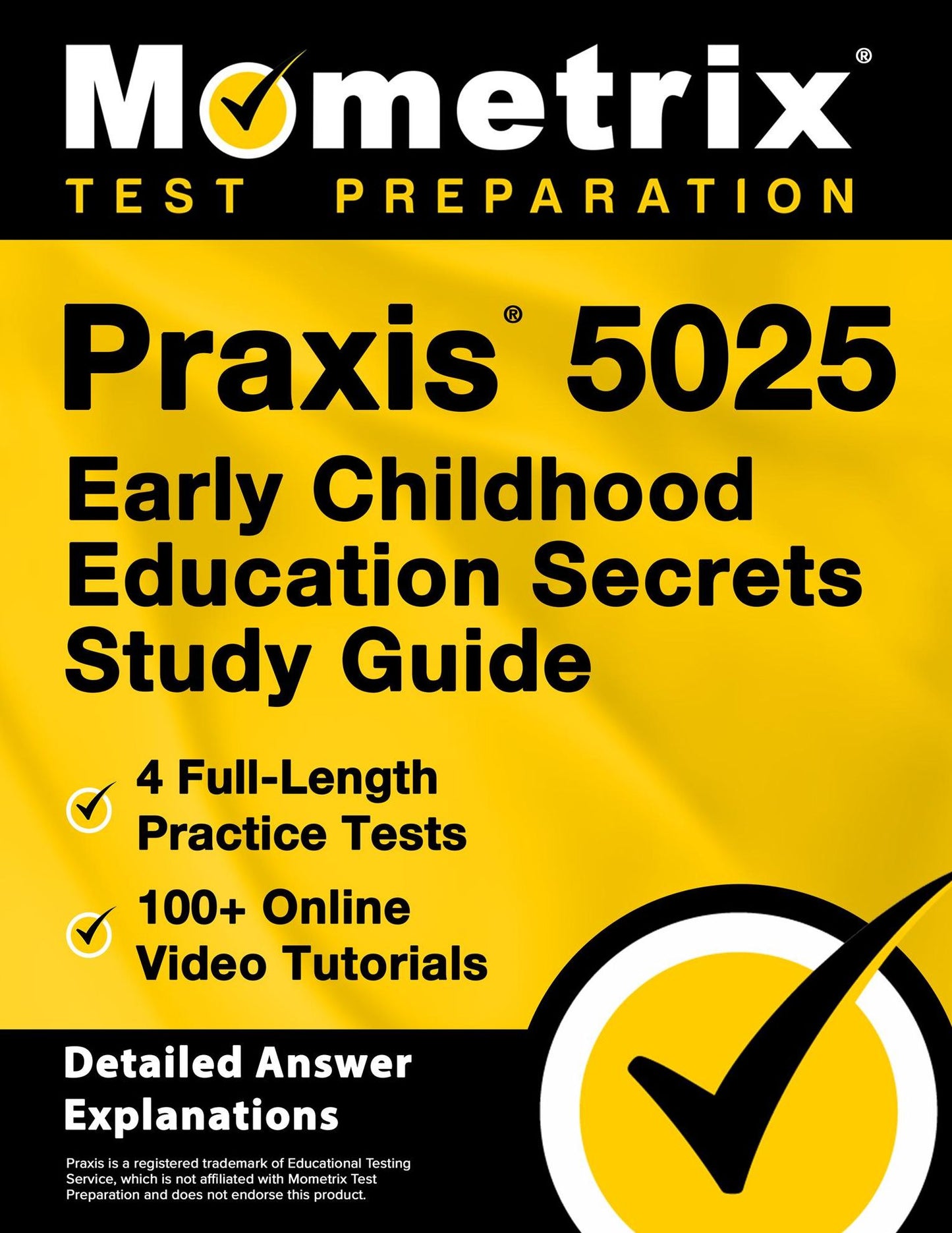 Praxis II Early Childhood Education (5025) Exam Secrets Study Guide: Praxis II Test Review for the Praxis II: Subject Assessments
