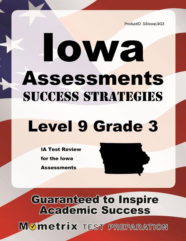 Iowa Assessments Success Strategies Level 9 Grade 3 Study Guide: IA Test Review for the Iowa Assessments