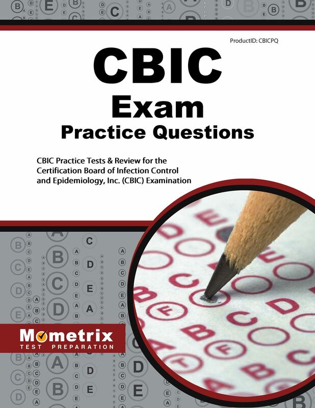CBIC Exam Practice Questions (Second Set): CBIC Practice Tests & Review for the Certification Board of Infection Control and Epidemiology, Inc. (CBIC) Examination