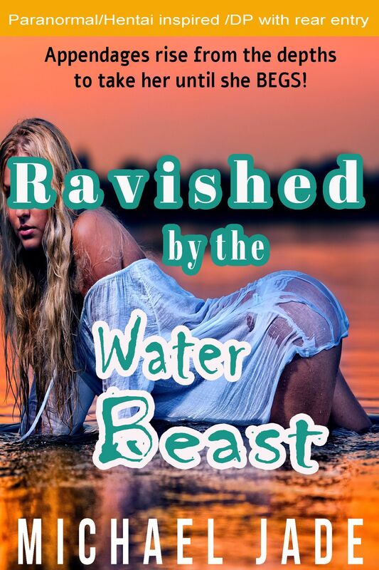 Ravished by the Water Beast (Paranormal erotica, Tentacles, DP double penetration)