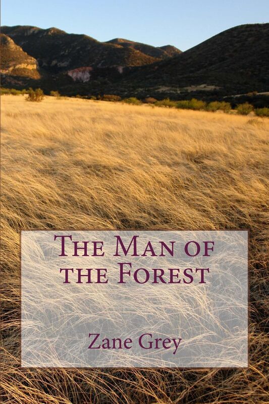 The Man of the Forest (Illustrated Edition)