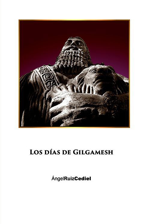 Los dias de Gilgamesh