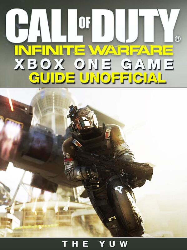 Call of Duty Infinite Warfare Xbox One Game Guide Unofficial