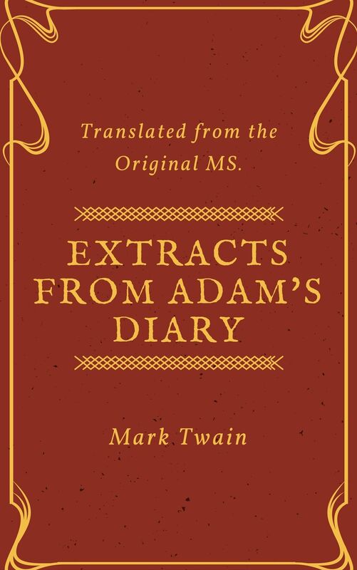 Extracts from Adam's Diary (Annotated)