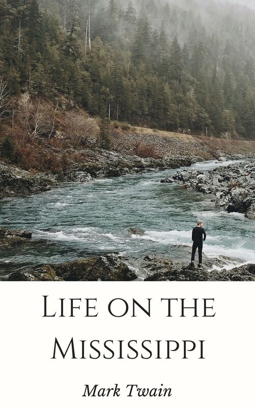 Life on the Mississippi (Annotated & Illustrated)
