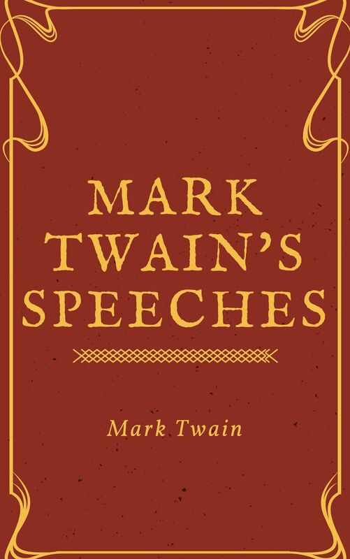 Mark Twain's Speeches (Annotated)