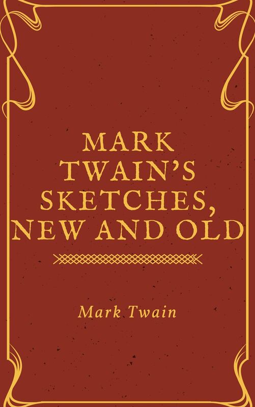 Sketches New and Old (Annotated & Illustrated)