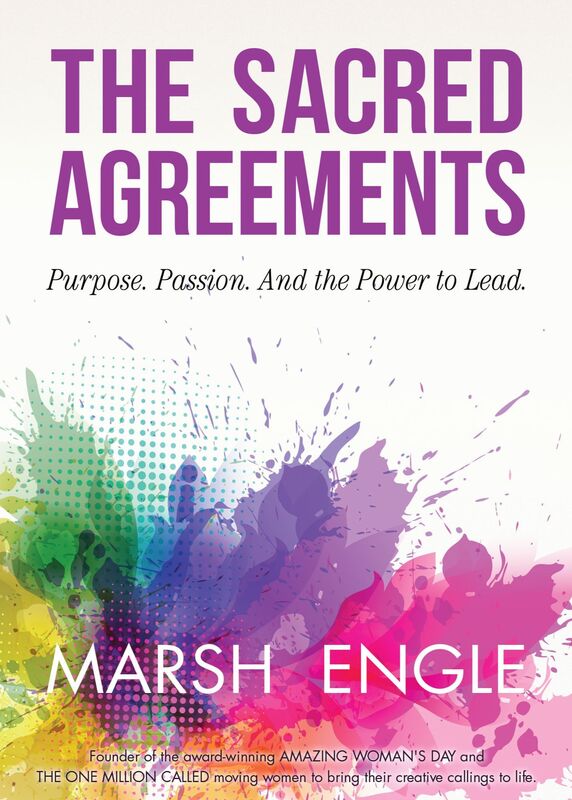 The Sacred Agreements: Purpose. Passion. And the Power to Lead.