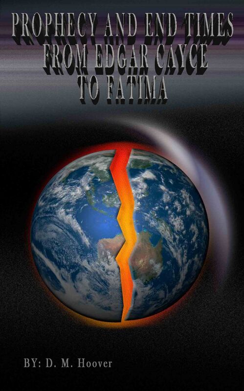 Prophecy and End Times From Edgar Cayce to Fatima