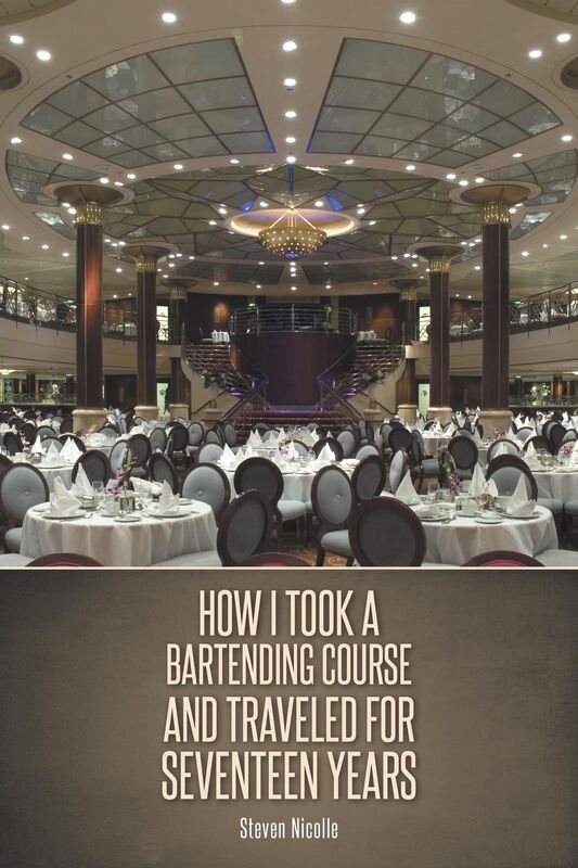 How I Took a Bartending Course and Traveled for Seventeen Years