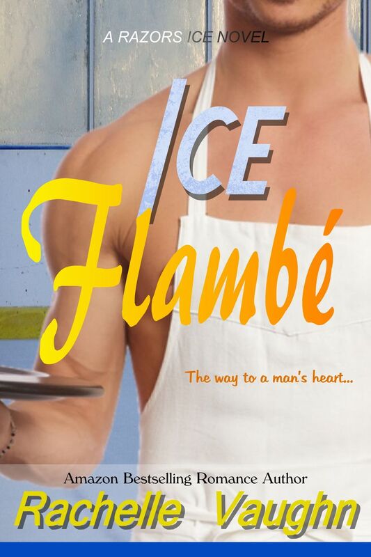 Ice Flambe (Hockey and Chef Romance)