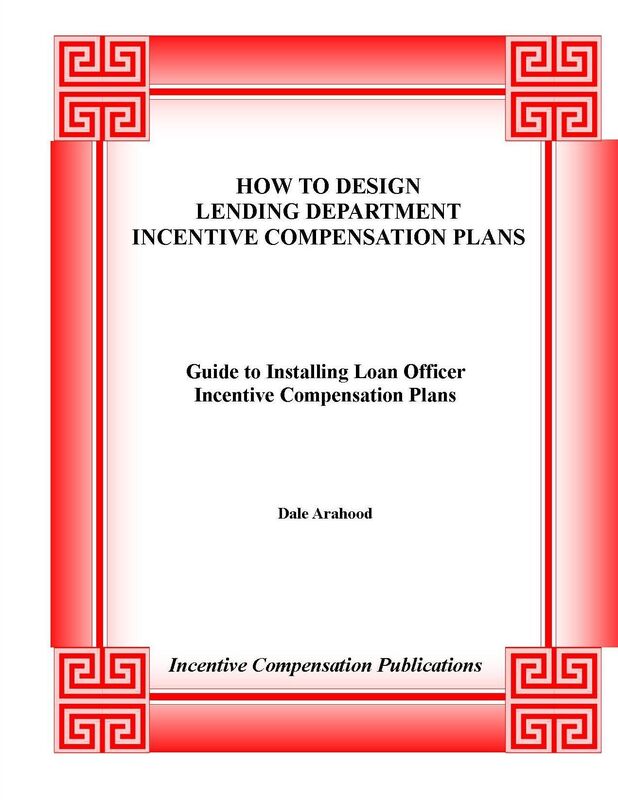 HOW TO DESIGN LENDING DEPARTMENT INCENTIVE COMPENSATION PLANS