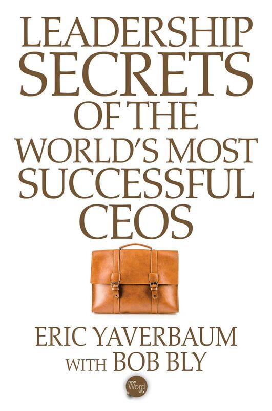 Leadership Secrets of the World's Most Successful CEOS