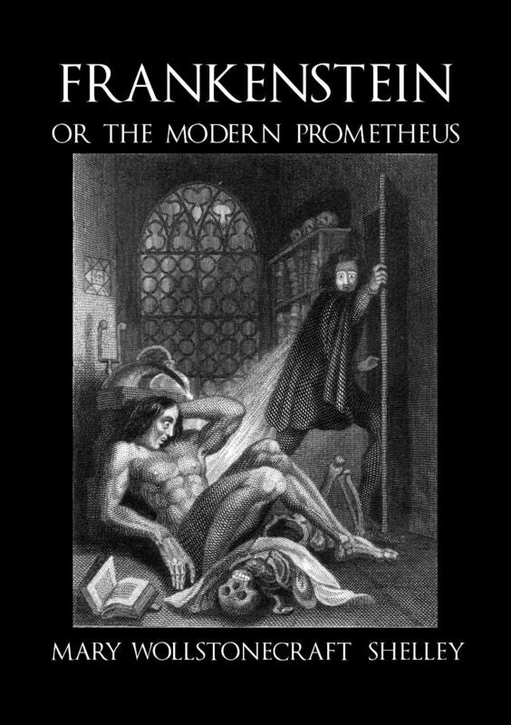 Frankenstein, or the Modern Prometheus - c1830 (illustrated)