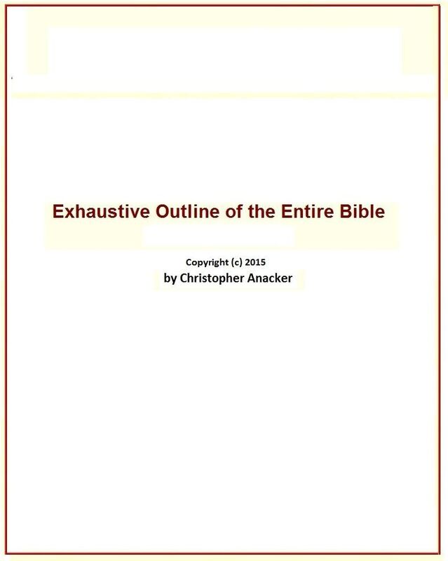 Exhaustive Outline of the Entire Bible