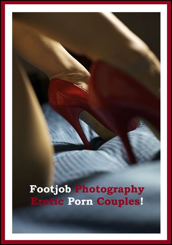 Erotic, Erotica - Footjob Couples Erotic Porn Photography Book NEW for 2016! slut, whore, cum, jack off, hot, slave, lesbo, fisting, sexy, couples, porn, real porn, BDSM, bondage, oral, anal, erotic, erotica, xxx, orgasm, gay, lesbian, handjob, blowjob )