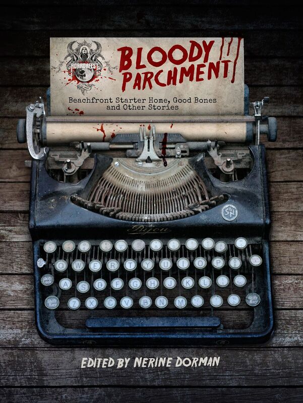 Bloody Parchment: Beachfront Starter Home, Good Bones and Other Stories