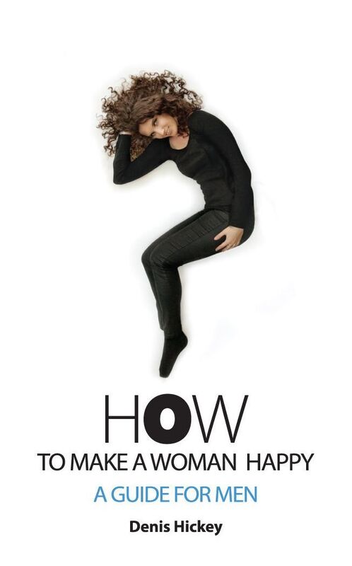 How to Make a Woman Happy: A Guide for Men