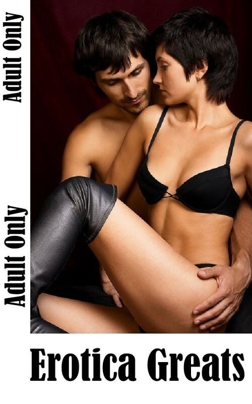Couple Sex: Erotica Greats Crazy Couples X-rated 3 ( Erotic Photography, Erotic Stories, Nude Photos, Sex, Erotic, Adult, Domination, Hentai, Naked, Fetish )