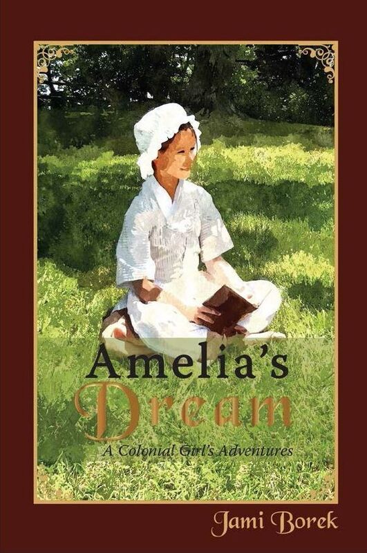 Amelia's Dream - A Colonial Girl's Adventures