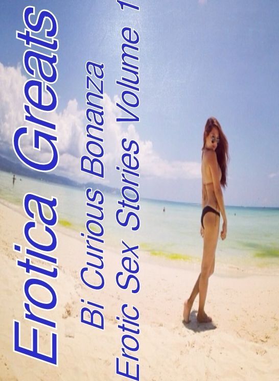 Naked: Erotica Greats Bi Curious Bonanza Erotic Sex Stories Volume 1 ( Erotic Photography Lesbian, She-male, Gay, Fetish, Bondage, Sex, Erotic, Erotica, Hentai, Nude )