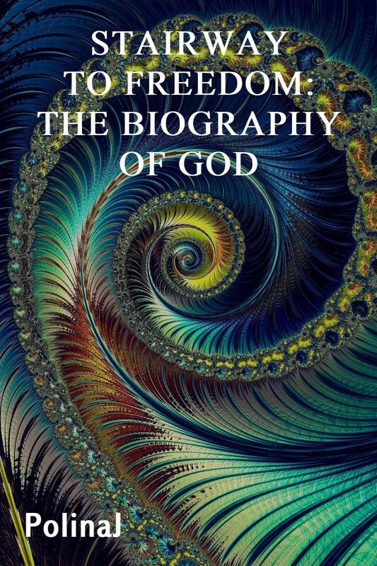 Stairway to Freedom: The Biography of God