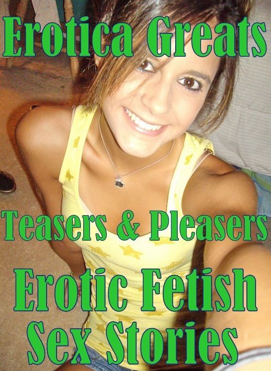 Confession: Erotica Greats Teasers & Pleasers Erotic Fetish Sex Stories ( Erotic Photography, Erotic Stories, Nude Photos, Sex, Erotic, Adult, Domination, Hentai, Naked, Fetish )