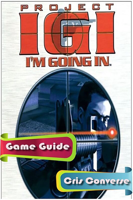 Project IGI 1 Game Guide