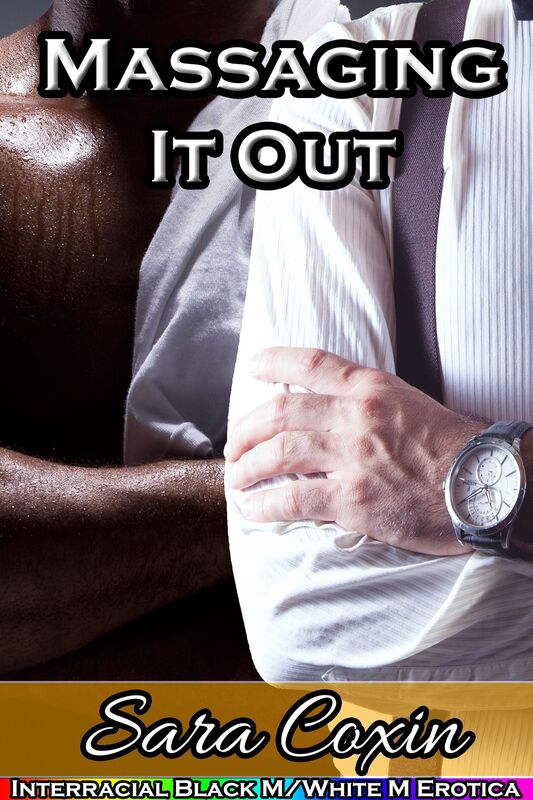 Massaging It Out (Interracial Black M/White M Erotica)