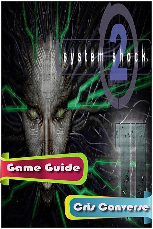 System Shock 2 Game Guide
