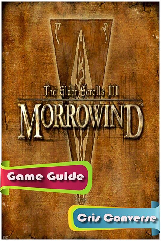 The Elder Scrolls III: Morrowind Game Guide