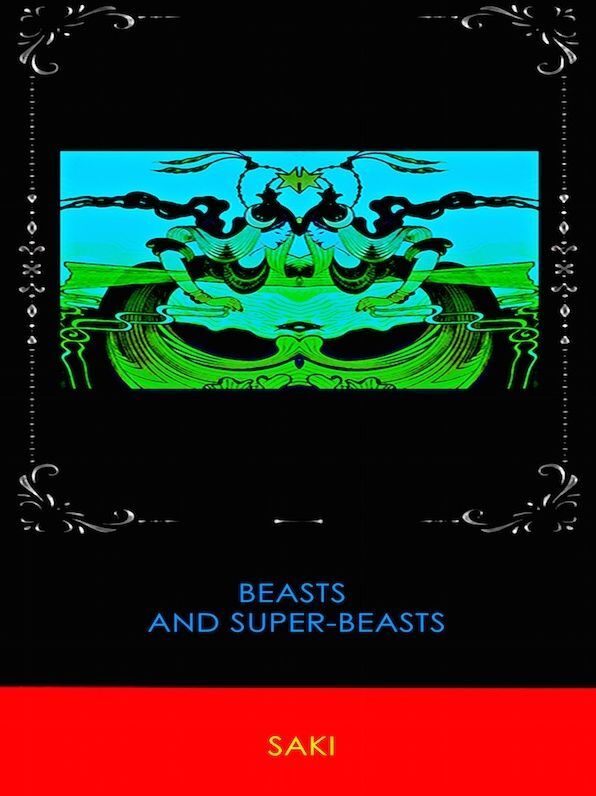 Beasts and Super-Beasts