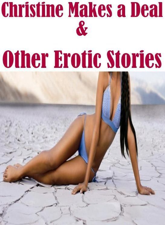 Erotic: Nudes XXX Prison Lusty Lingerie Christine Makes a Deal & Other Erotic Stories ( sex, porn, fetish, bondage, oral, anal, ebony, hentai, domination, erotic photography, erotic sex stories, adult, xxx, shemale, voyeur, erotic, blowjob )