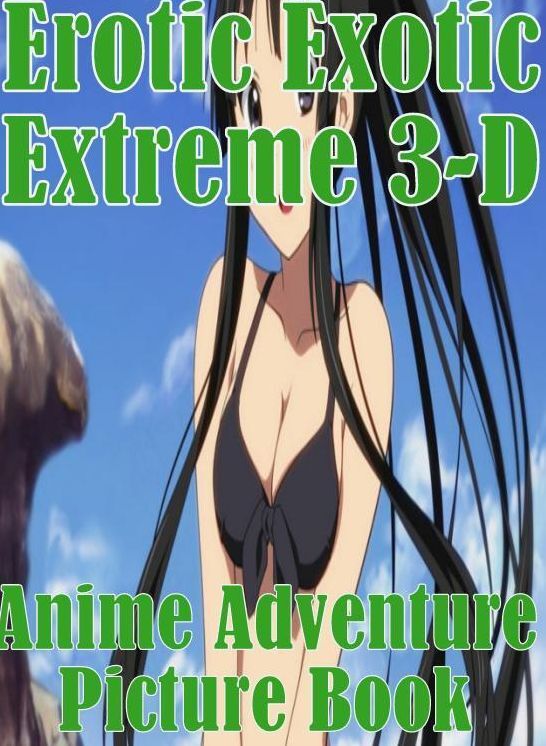 Domination: Crazy Lovers Tales Erotica Lusty Lingerie Erotic Exotic Extreme 3-D Anime Adventure Picture Book ( sex, porn, fetish, bondage, oral, anal, ebony, hentai, domination, erotic photography, erotic sex stories, adult, xxx, shemale, voyeur, erotic,