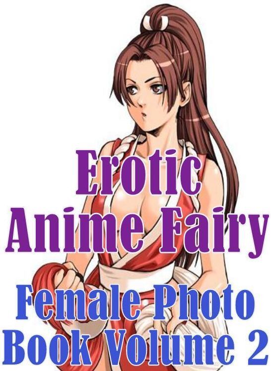 xxx: Mardi Gras Fuck Fest Mesmerized Erotic Anime Fairy Female Photo Book Volume 2 ( sex, porn, fetish, bondage, oral, anal, ebony, hentai, domination, erotic photography, erotic sex stories, adult, xxx, shemale, voyeur, erotic, blowjob )
