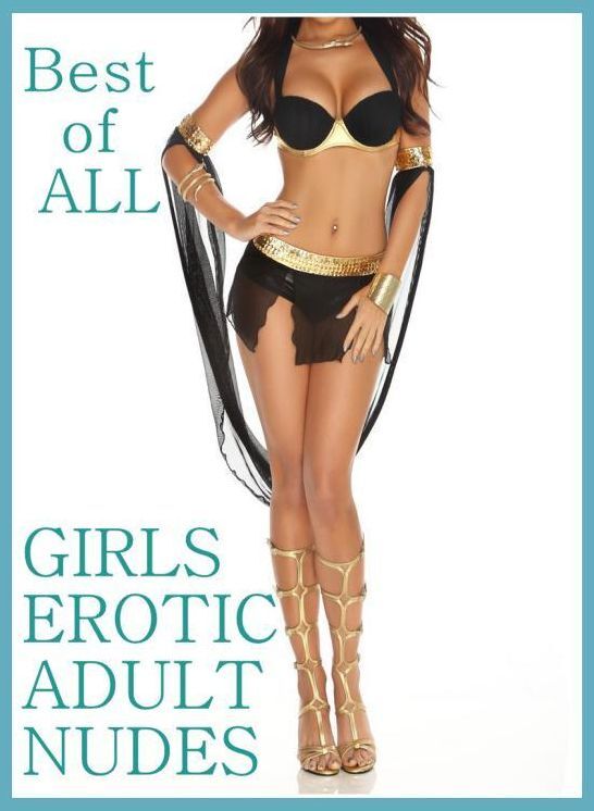 Erotica Book: Aggressive Sex Women Prison Best of"ALL GIRLS EROTIC ADULT NUDES" ( sex, porn, fetish, bondage, oral, anal, ebony, hentai, domination, erotic photography, erotic sex stories, adult, xxx, shemale, voyeur, erotic, blowjob )