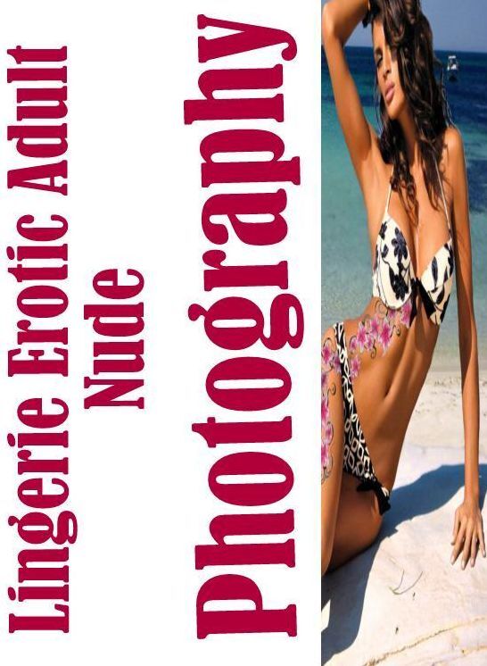 Teen Book: Wife's a Hottie Oral And Anal XXX Lingerie Erotic Adult Nude Photography ( sex, porn, fetish, bondage, oral, anal, ebony, hentai, domination, erotic photography, erotic sex stories, adult, xxx, shemale, voyeur, erotic, blowjob )