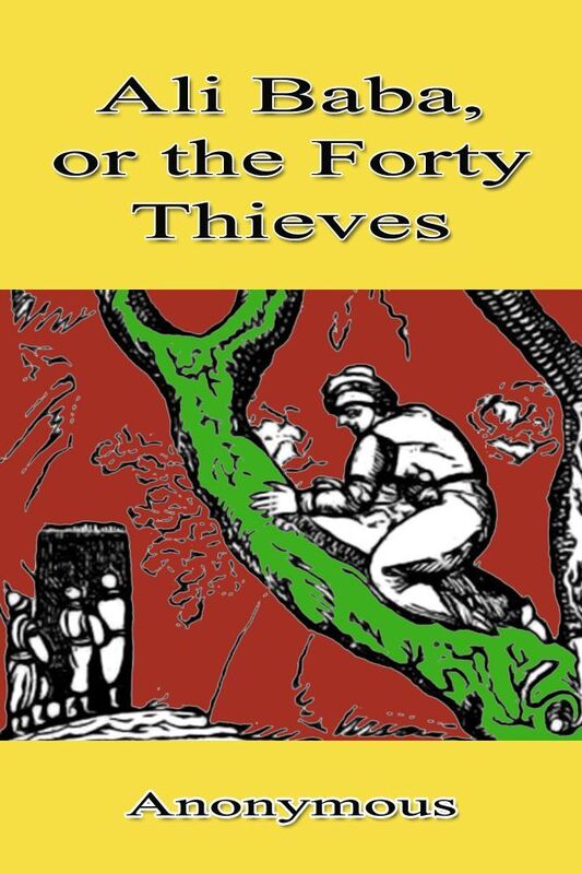 Ali Baba, or the Forty Thieves