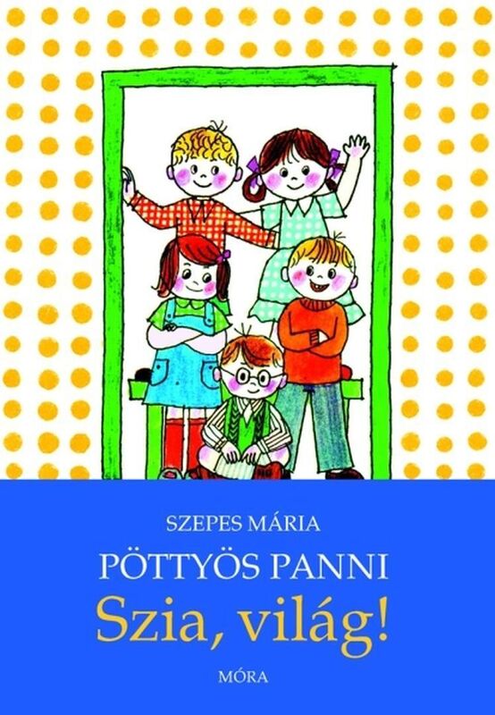 Pottyos Panni - Szia, vilag!