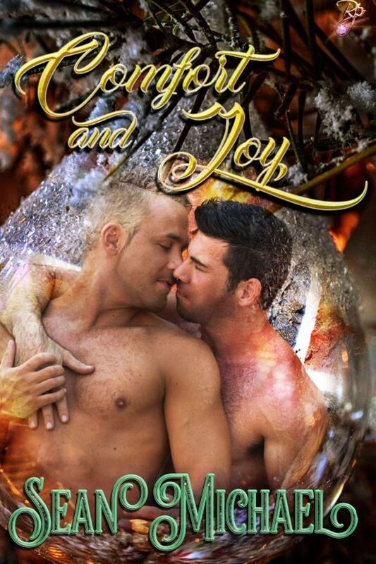 Comfort and Joy (Gay BDSM Holiday Romance) by Sean Michael