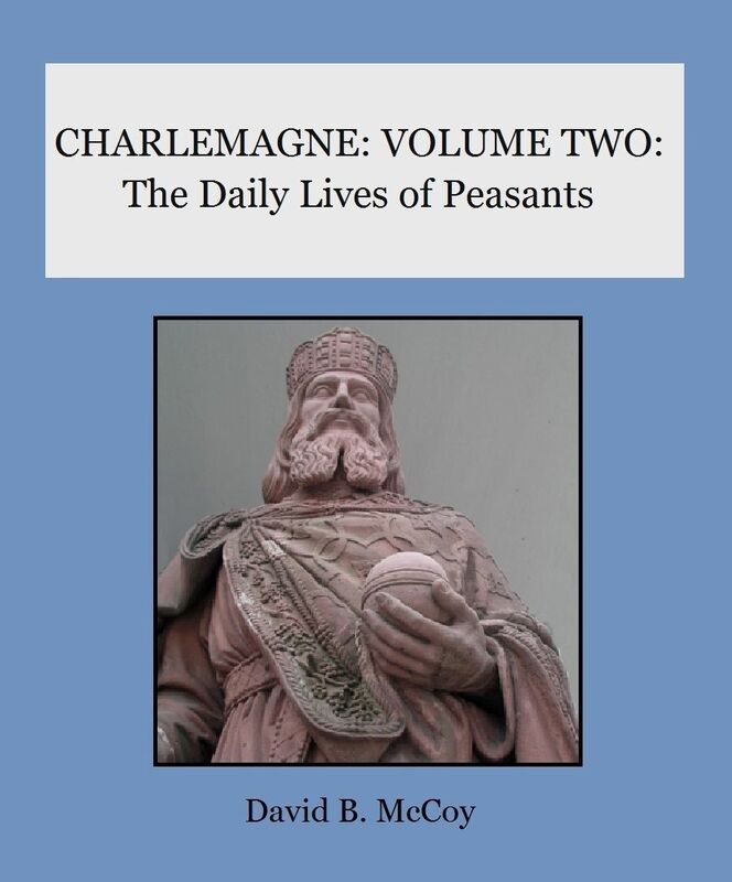 CHARLEMAGNE: VOLUME TWO: The Daily Lives of Peasants