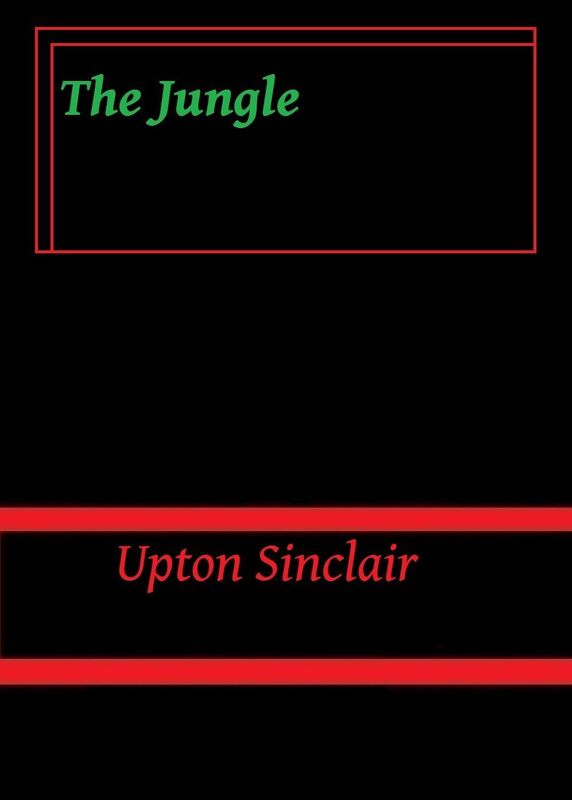The Jungle by Upton Sinclair